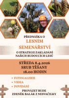 Pozvánka na: Přednášku o Lesním semenářství, o strategii zakládání našich budoucich lesů